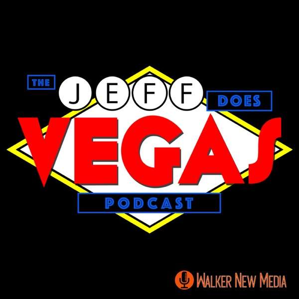 The Jeff Does Vegas Podcast