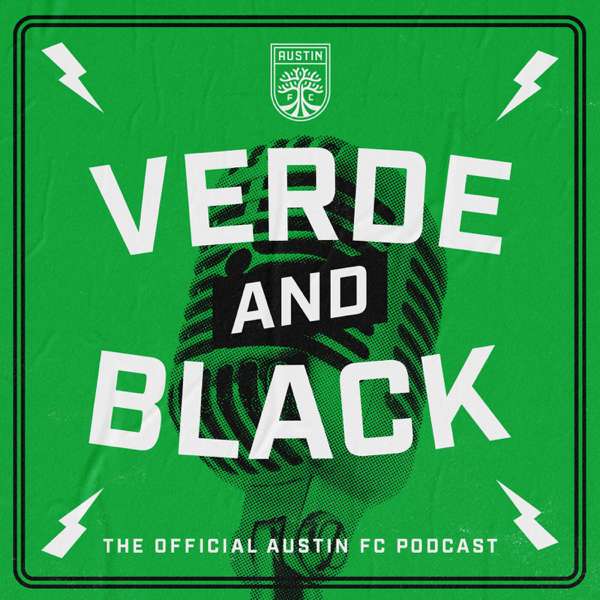 VERDE & BLACK… The Official Austin FC Podcast