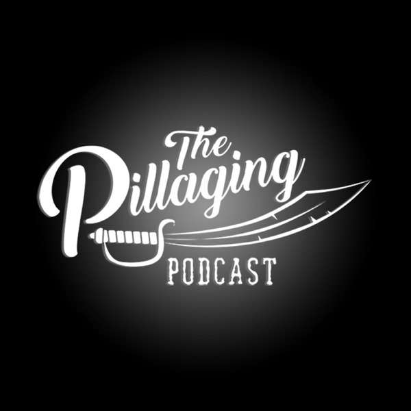 The Pillaging Podcast
