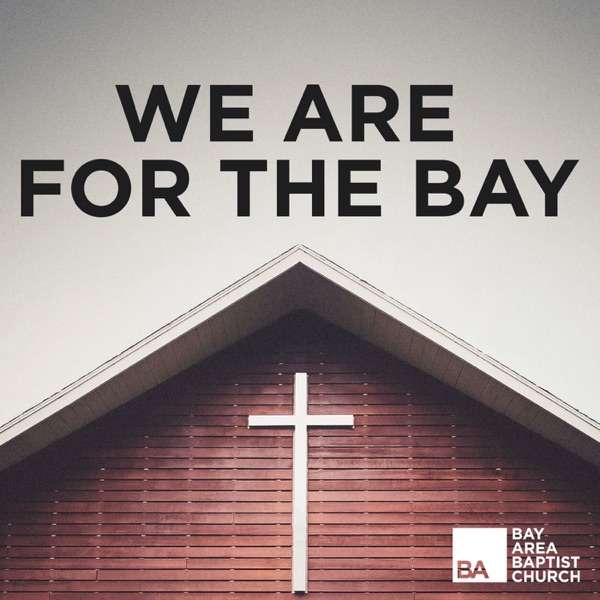 Bay Area Baptist Sermon Podcast