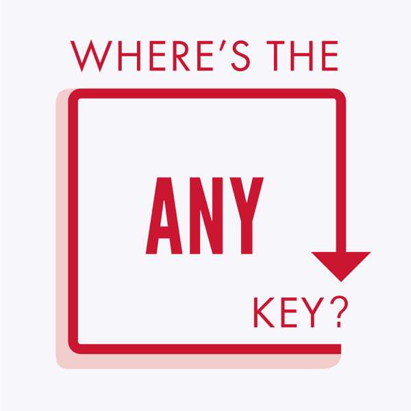 Where’s The Any Key?