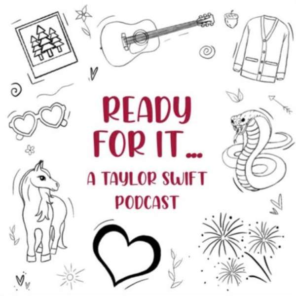 Ready For It…A Taylor Swift Podcast