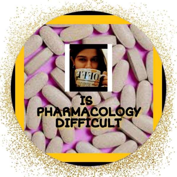 IS PHARMACOLOGY DIFFICULT®️ Podcast
