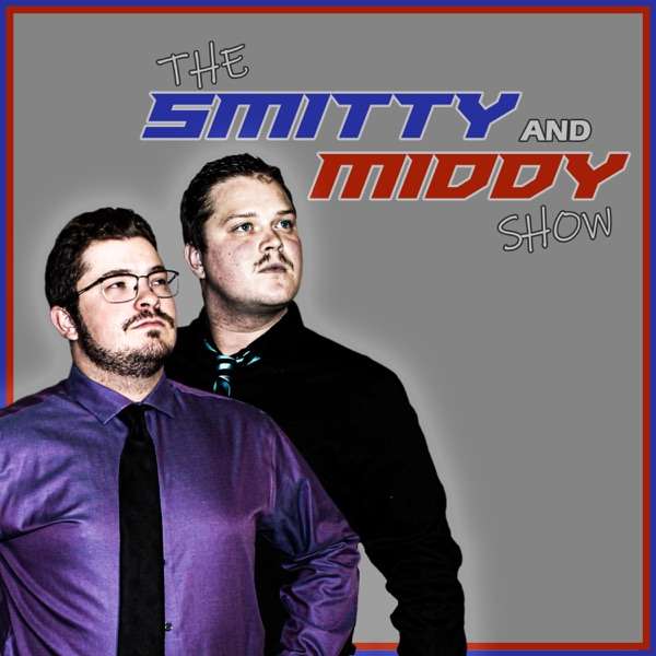 The Smitty and Middy Show