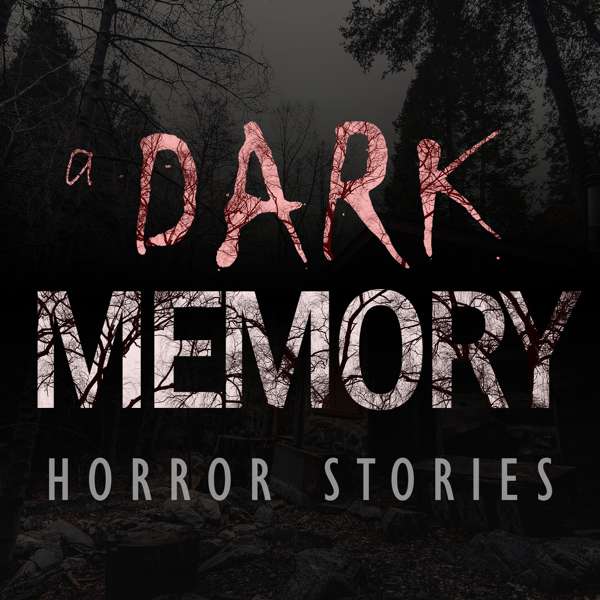 A Dark Memory: Horror Stories – Scary Stories