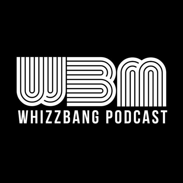 Whizzbang Podcast