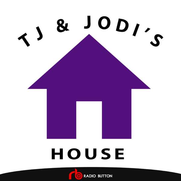 TJ & Jodi’s House
