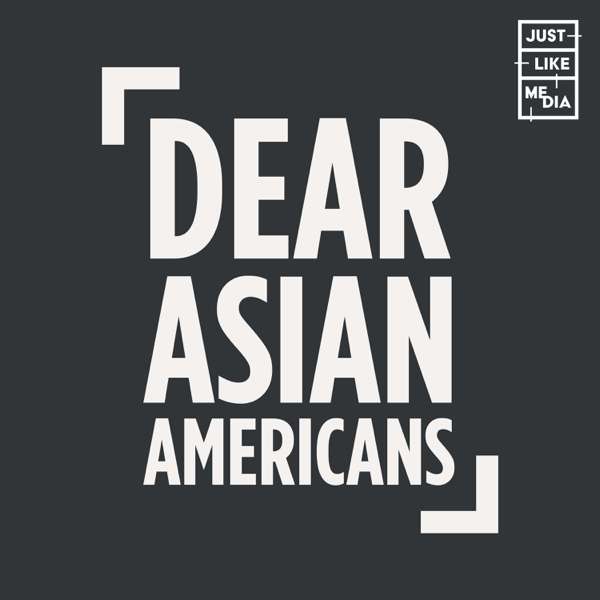 Dear Asian Americans