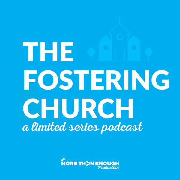 Fostering Church Podcast