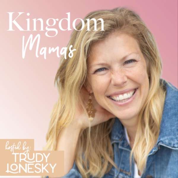 Kingdom Mamas- Faith Community Encouraging Mothers to Raise Their Children in the Way They Should Go