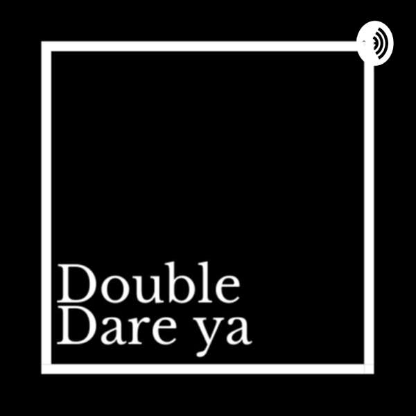 Double Dare Ya