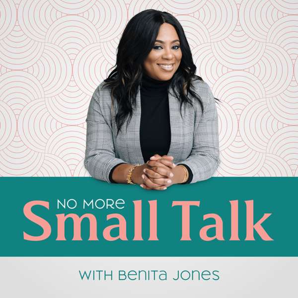 No More Small Talk with Benita Jones