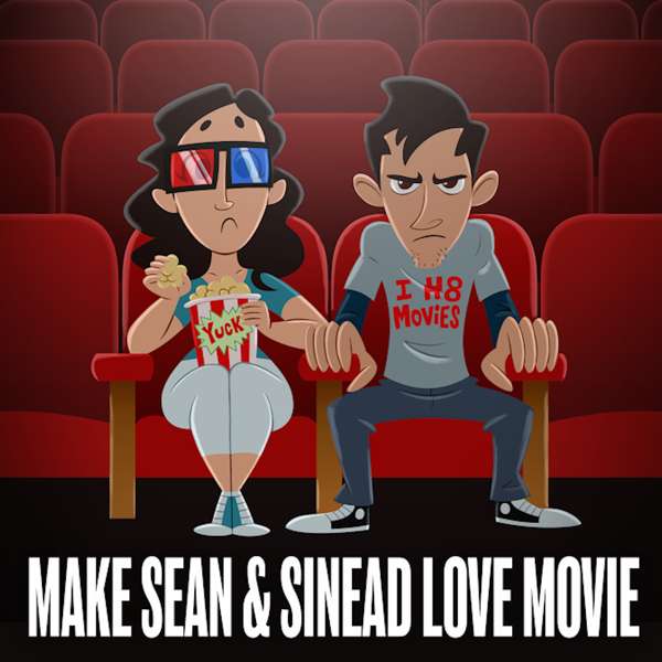 Make Sean and Sinead Love Movie