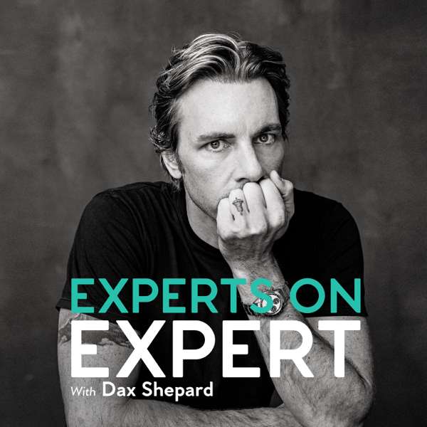 Experts on Expert with Dax Shepard – Armchair Umbrella