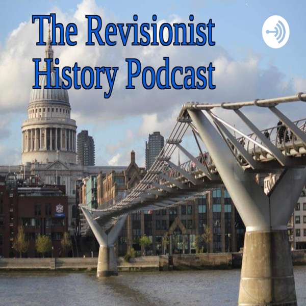The Revisionist History Podcast