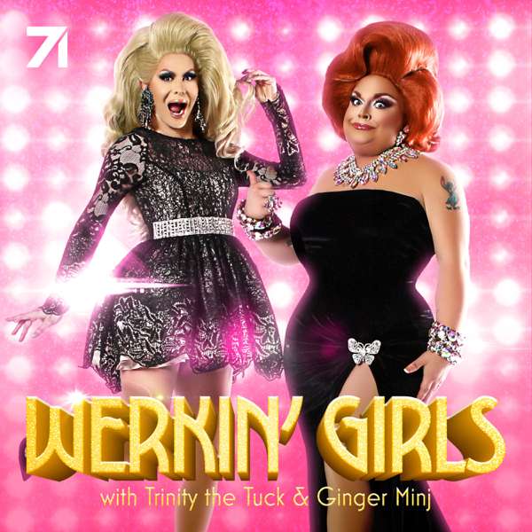 Werkin’ Girls with Trinity the Tuck and Ginger Minj