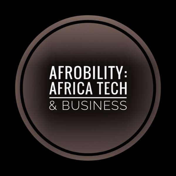 Afrobility: Africa Tech and Business