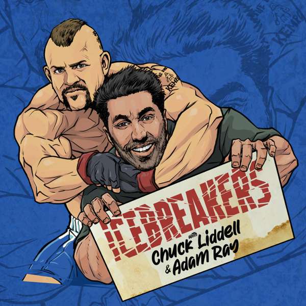 Icebreakers With Chuck Liddell and Adam Ray
