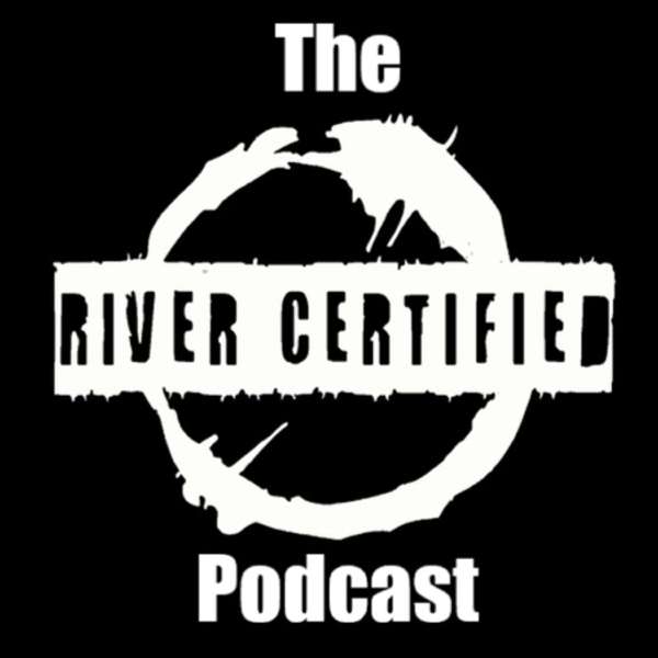 The River Certified Podcast