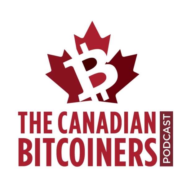 The Canadian Bitcoiners Podcast – Bitcoin News With a Canadian Spin