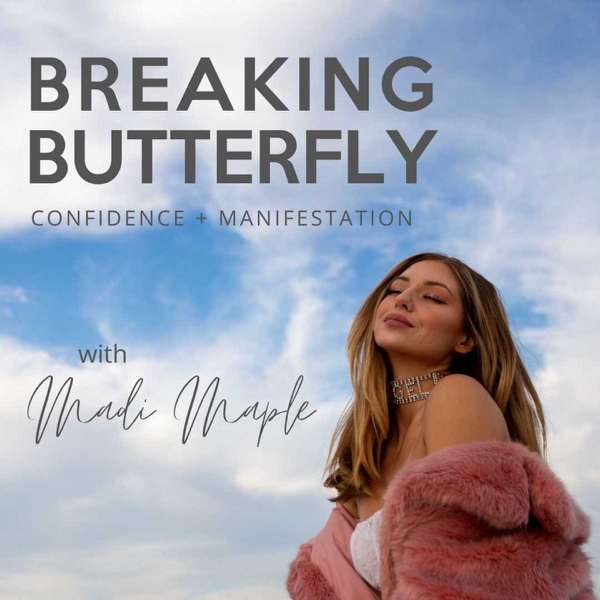 BREAKING BUTTERFLY // confidence + manifestation