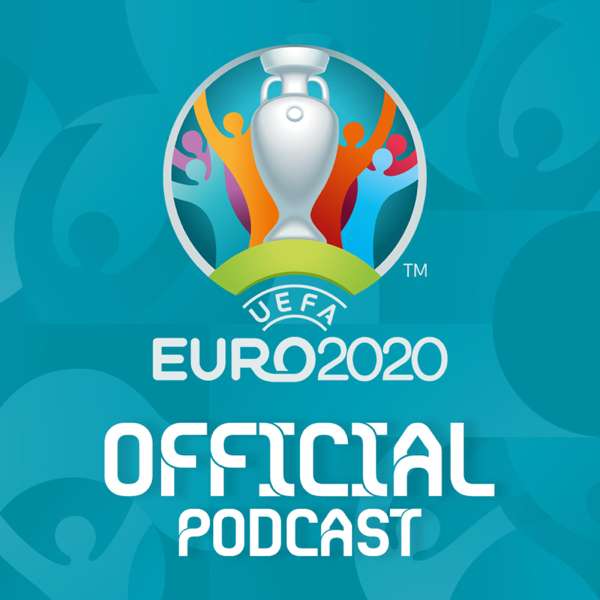 The Official EURO 2020 Podcast presented by Qatar Airways