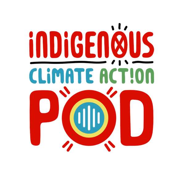Indigenous Climate Action Pod