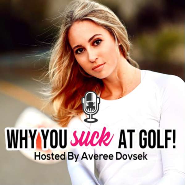 WHY YOU SUCK AT GOLF!