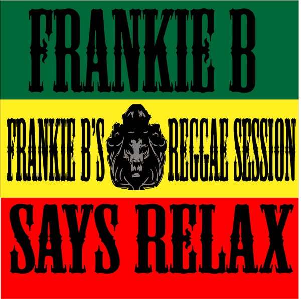 Frankie B’s Reggae Session