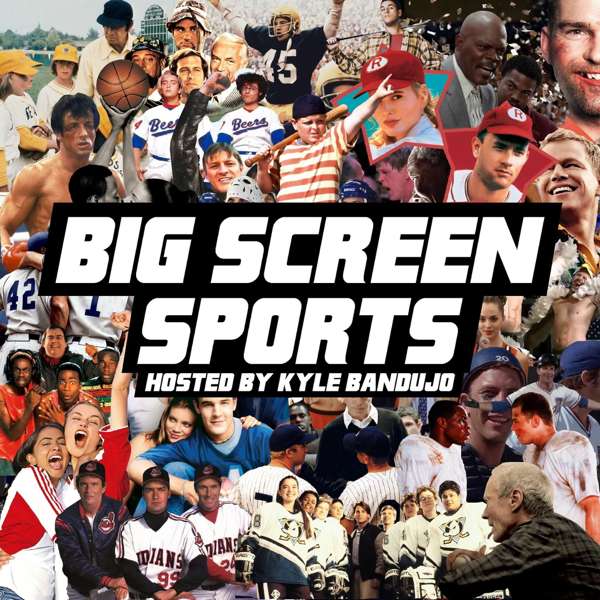 Big Screen Sports – The Sports Movie Podcast