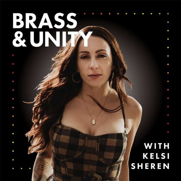 The Brass & Unity Podcast