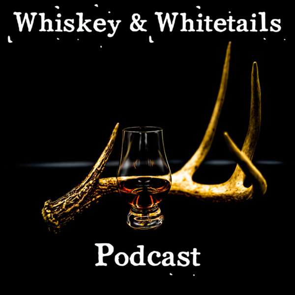 Whiskey & Whitetails