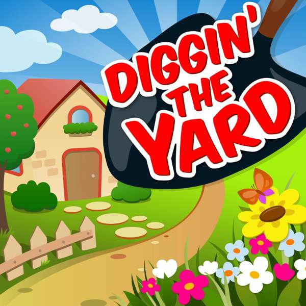 Diggin’ the Yard!