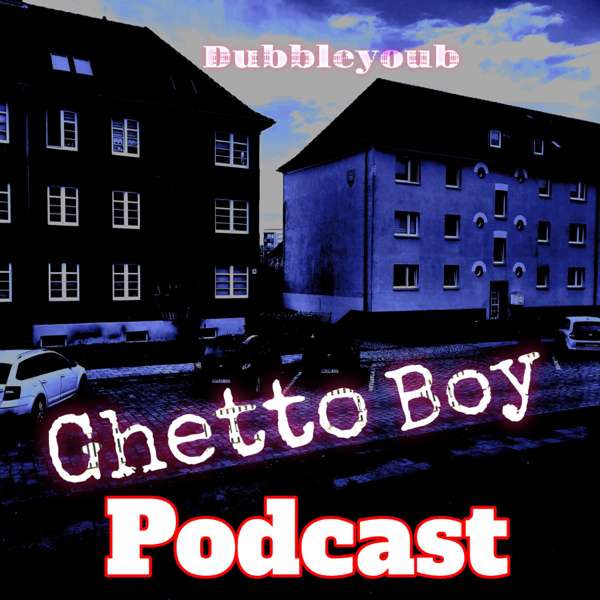 Ghetto Boy Podcast