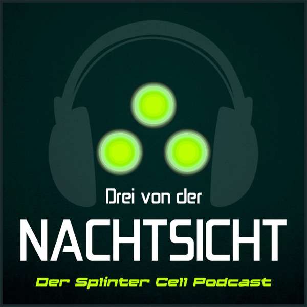 Drei von der Nachtsicht – Der Splinter Cell Podcast