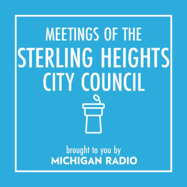 Sterling Heights City Council Meetings Podcast