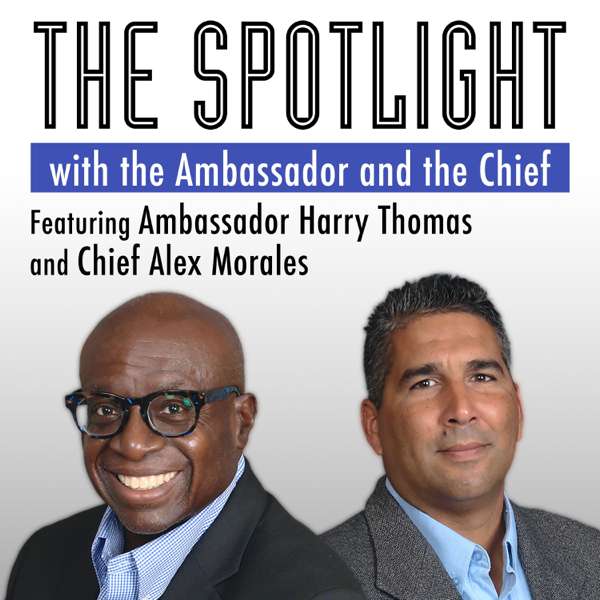 The Spotlight with the Ambassador and the Chief