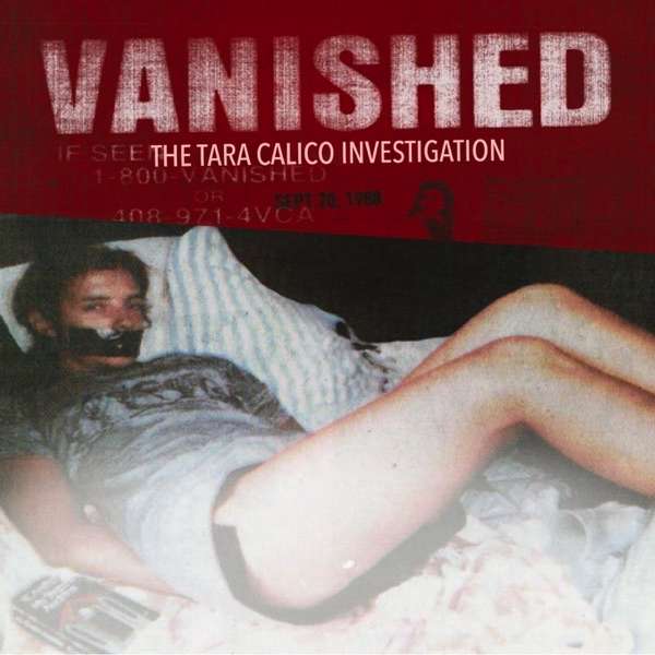 VANISHED: The Tara Calico Investigation