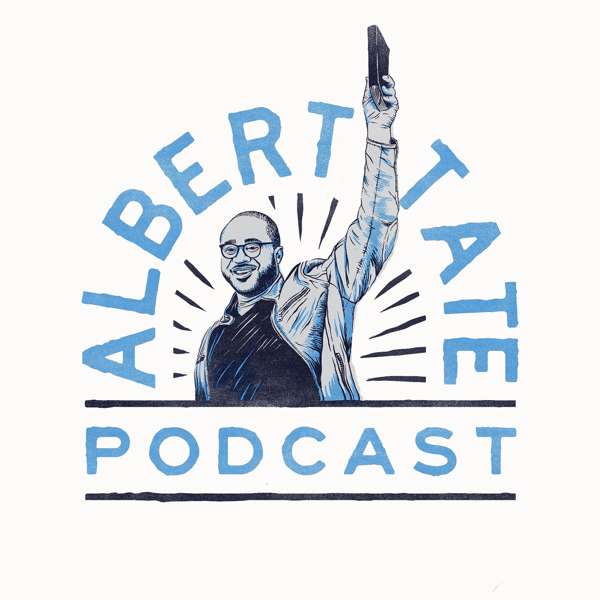 Albert Tate Podcast