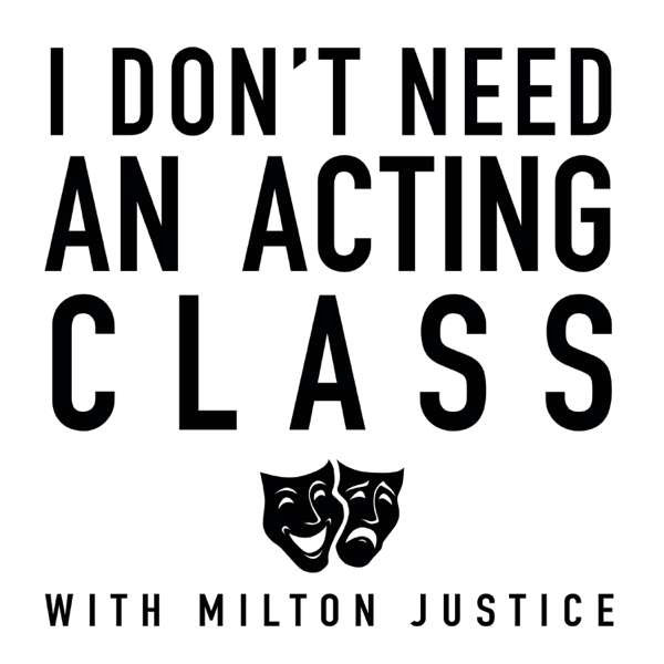 I Don’t Need an Acting Class