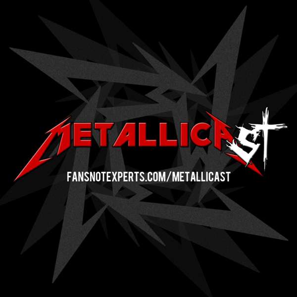 METALLICAST – THE Metallica Podcast
