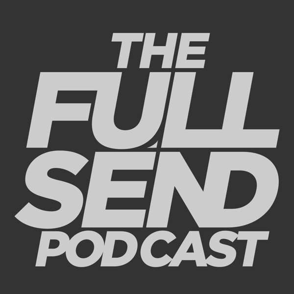 The Full Send Podcast