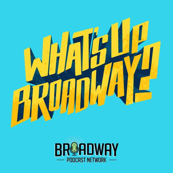 What’s Up Broadway?