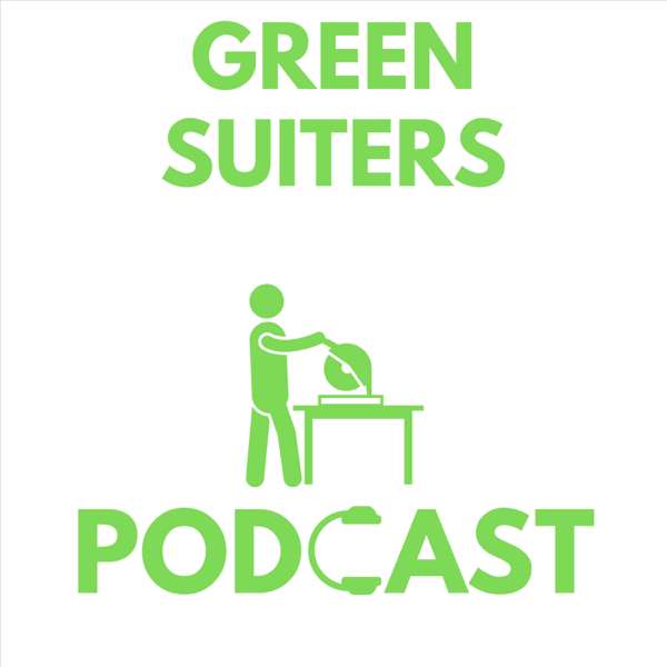 The Green Suiters Podcast