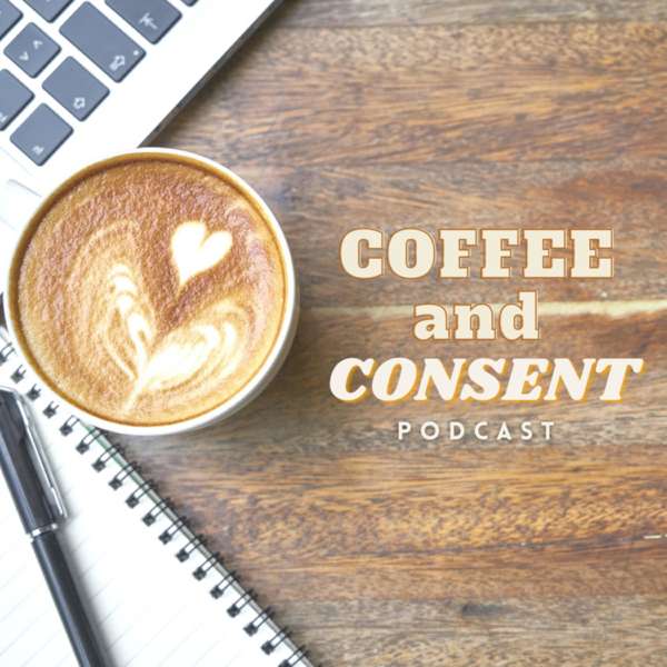 Coffee and Consent
