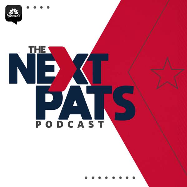 The Next Pats Podcast – A Patriots Podcast