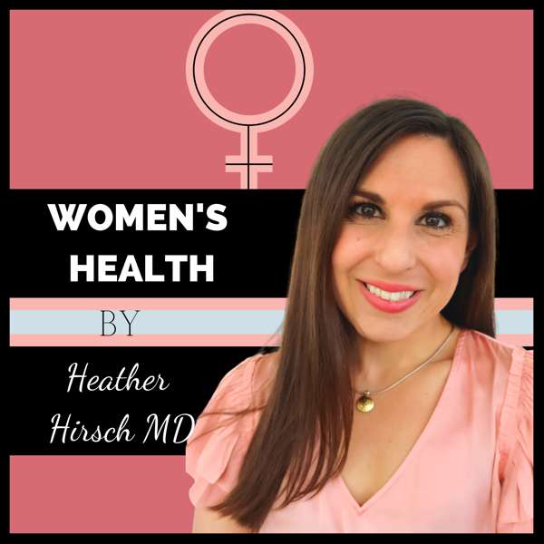 Women’s Health By Heather Hirsch
