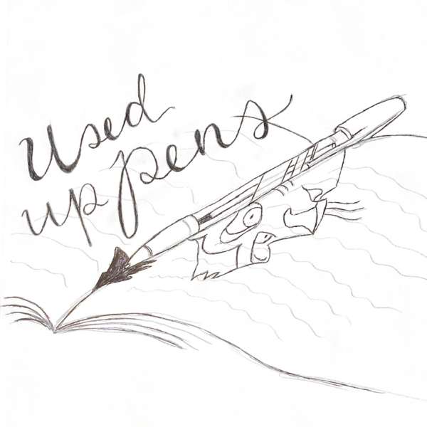 Used Up Pens – A Drawings by Trent Podcast