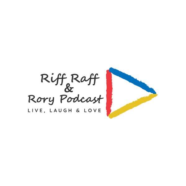 Riff Raff & Rory podcast