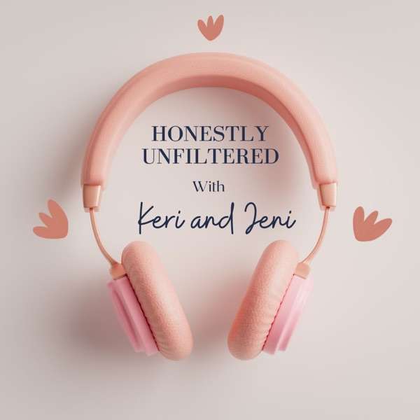 The Honestly Unfiltered Podcast